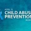 April is Child Abuse Prevention Month
