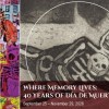 The Día de Muertos Exhibition Returns and More at NMMA