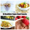 Ideas to Score a Touchdown during the Super Bowl without Sacrificing the Diet