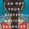 Steppenwolf for Young Adults Rereleases Audio Adaptation of I Am Not Your Perfect Mexican Daughter