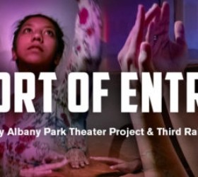 Albany Park Theater Presents ‘Port of Entry’